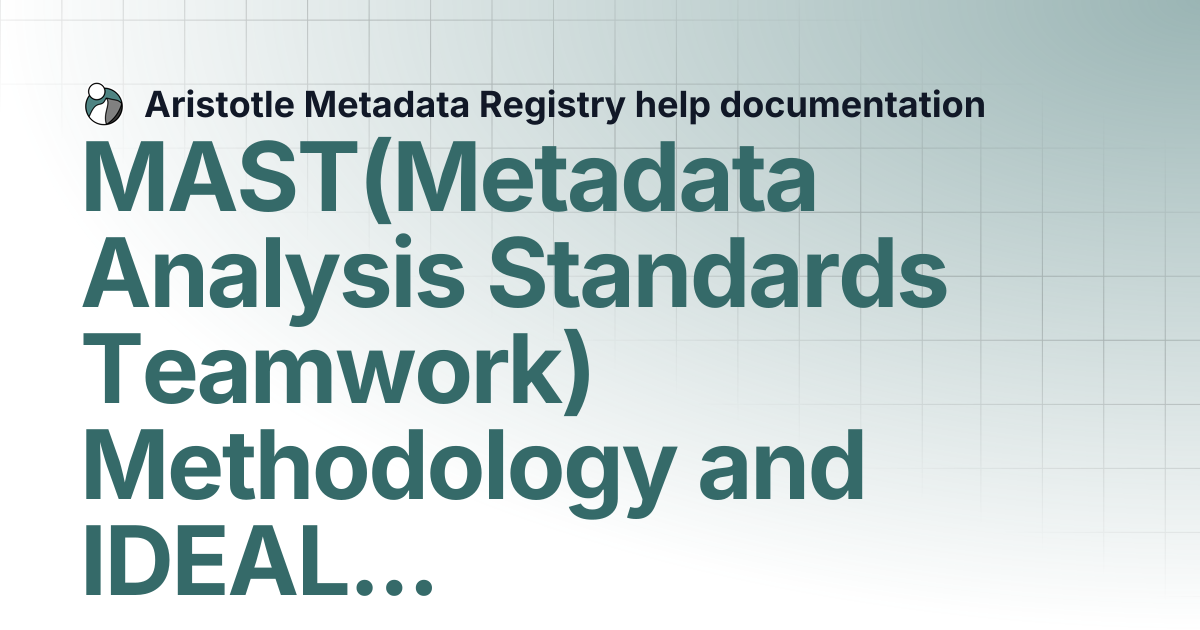 MAST(Metadata Analysis Standards Teamwork) Methodology and IDEAL ...