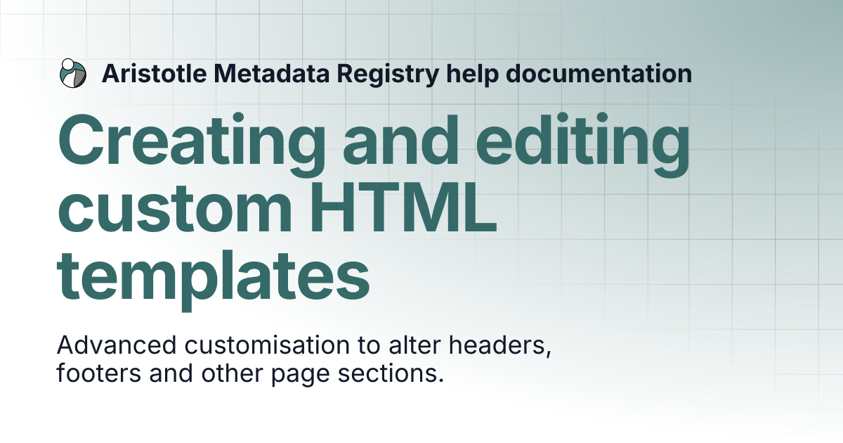 Creating and editing custom HTML templates | Aristotle Metadata ...